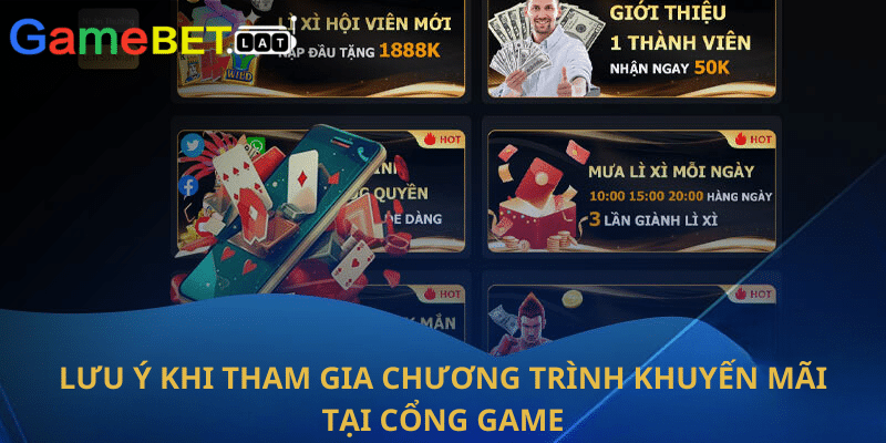 Lưu ý khi tham gia chương trình khuyến mãi tại cổng game